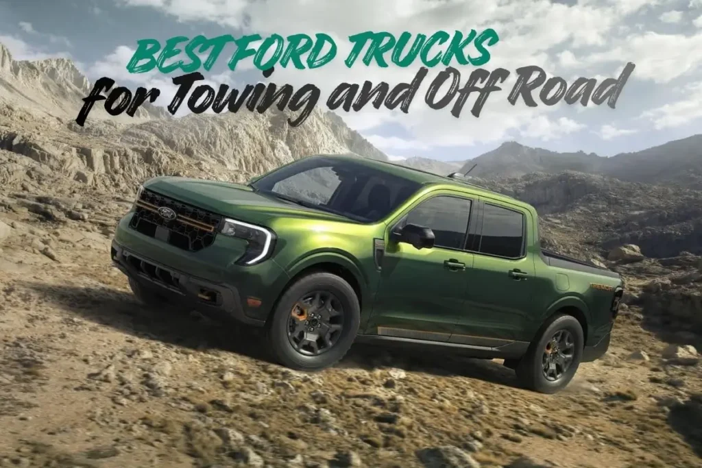 Best Ford Trucks for Towing Off-Road and Daily Use Best Ford Trucks for Towing and Off Road