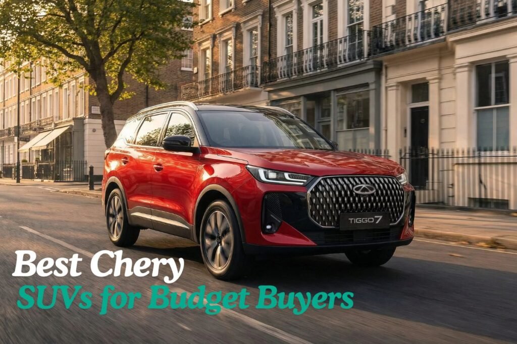 Best Chery SUVs for Budget Buyers Who Want More Features Chery SUVs for Budget Buyers