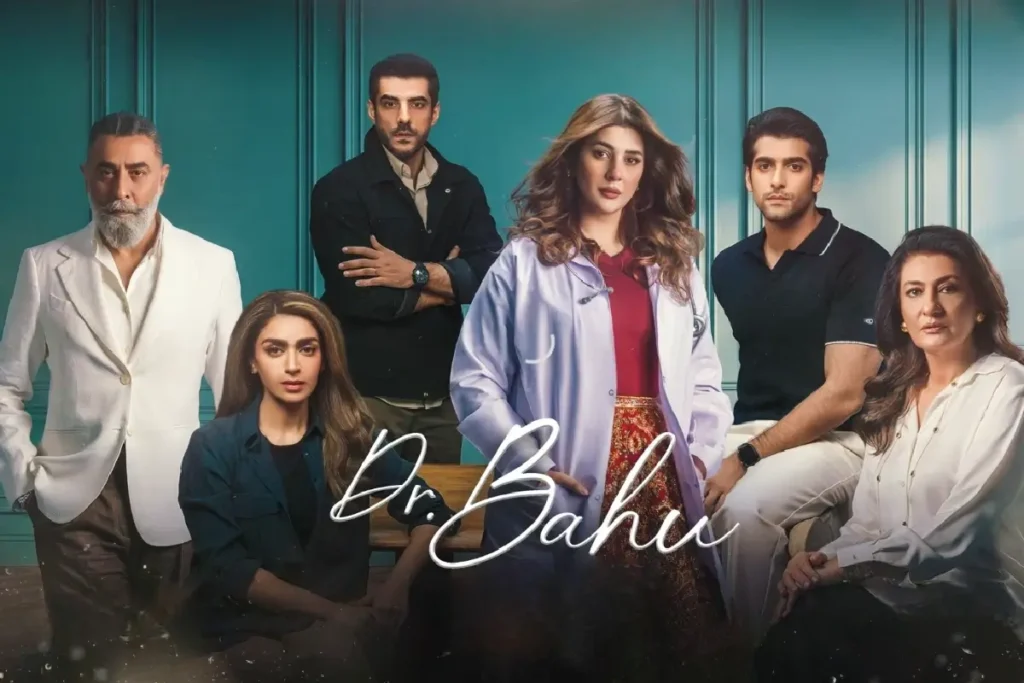 Dr Bahu Drama Cast, Story, OST, and Details